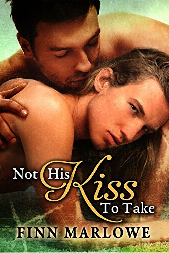 Not His Kiss to Take book cover
