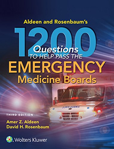 Aldeen and Rosenbaum's 1200 Questions to Help You Pass the Emergency Medicine Boards book cover