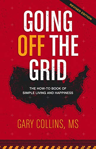 Going Off the Grid: The How-To Book of Simple Living and Happiness book cover