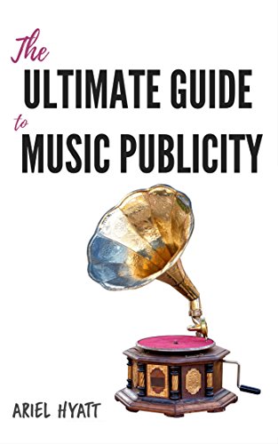 The Ultimate Guide to Music Publicity book cover