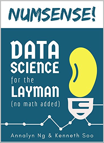 Numsense! Data Science for the Layman: No Math Added book cover