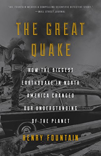 The Great Quake: How the Biggest Earthquake in North America Changed Our Understanding of the Planet book cover