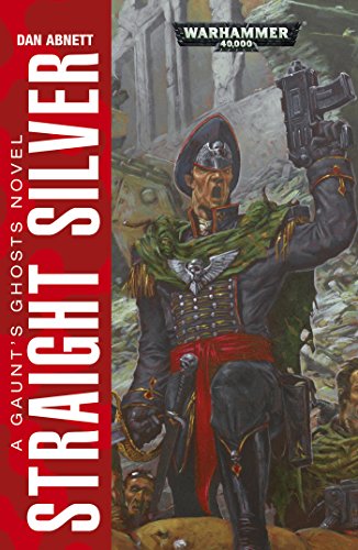 Straight Silver (Gaunt's Ghosts #6) book cover