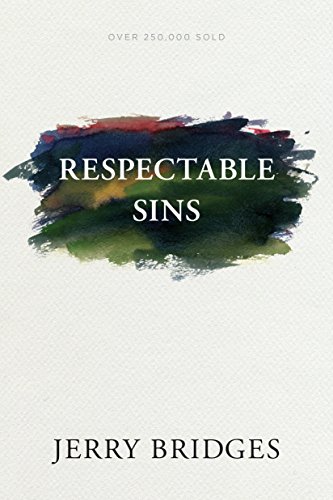 Respectable Sins: Confronting the Sins We Tolerate book cover