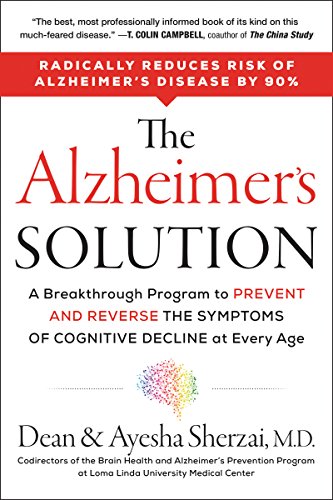 The Alzheimer's Solution: A Breakthrough Program to Prevent and Reverse the Symptoms of Cognitive Decline at Every Age book cover