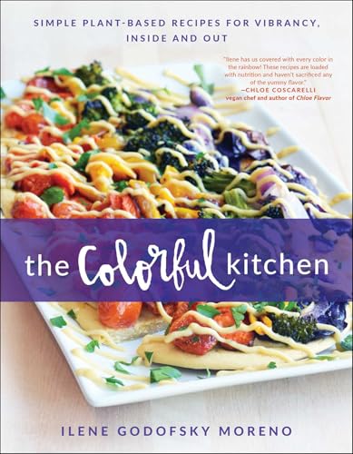 The Colorful Kitchen: Simple Plant-Based Recipes for Vibrancy, Inside and Out book cover