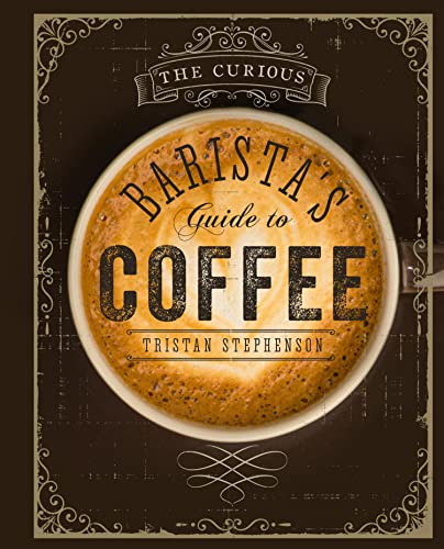 The Curious Barista’s Guide to Coffee book cover