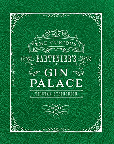 The Curious Bartender's Gin Palace book cover