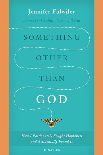 Something Other than God: How I Passionately Sought Happiness and Accidentally Found It book cover