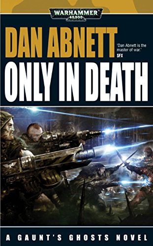 Only in Death (Gaunt's Ghosts #11) book cover