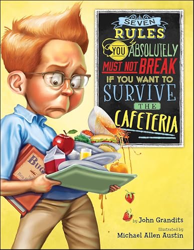 Seven Rules You Absolutely Must Not Break If You Want to Survive the Cafeteria book cover
