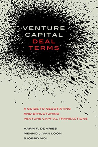 Venture Capital Deal Terms: A guide to negotiating and structuring venture capital transactions book cover