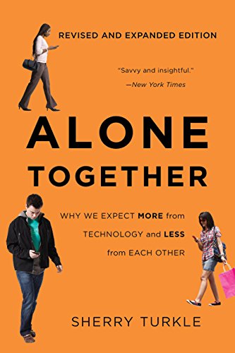 Alone Together: Why We Expect More from Technology and Less from Each Other book cover