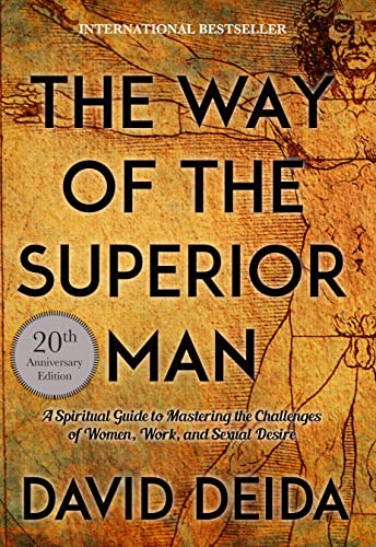 The Way of the Superior Man: A Spiritual Guide to Mastering the Challenges of Women, Work, and Sexual Desire book cover