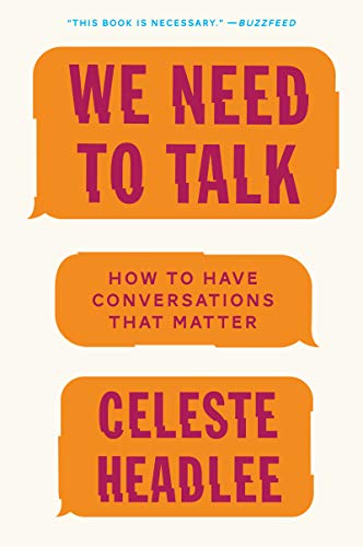 We Need to Talk: How to Have Conversations That Matter book cover