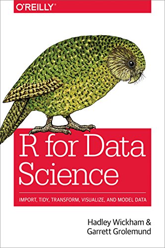 R for Data Science: Import, Tidy, Transform, Visualize, and Model Data book cover