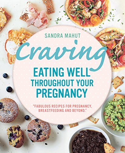 Craving: Eating Well Throughout Your Pregnancy book cover