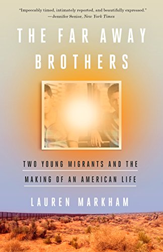 The Far Away Brothers: Two Young Migrants and the Making of an American Life book cover