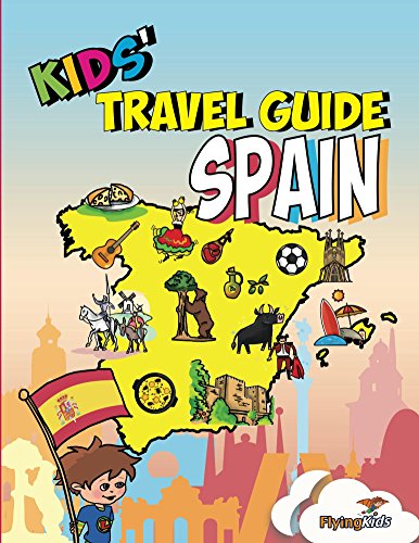 Kids' Travel Guide - Spain: The fun way to discover Spain - especially for kids: Volume 20 (Kids' Travel Guide series) book cover