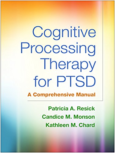 Cognitive Processing Therapy for PTSD: A Comprehensive Manual book cover