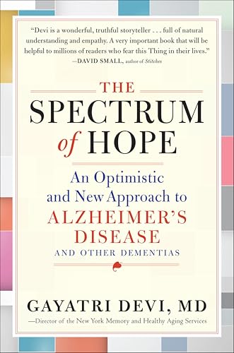 The Spectrum of Hope: An Optimistic and New Approach to Alzheimer's Disease and Other Dementias book cover