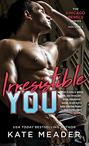 Irresistible You (Chicago Rebels, #1) book cover