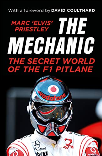 The Mechanic: The Secret World of the F1 Pitlane book cover