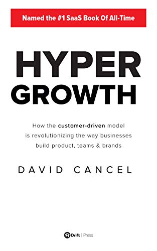 HYPERGROWTH: How the Customer-Driven Model Is Revolutionizing the Way Businesses Build Products, Teams, & Brands book cover