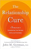 The Relationship Cure A 5 Step Guide To Strengthening Your M