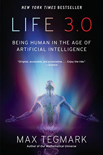 Life 3.0: Being Human in the Age of Artificial Intelligence book cover