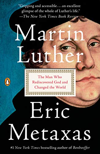 Martin Luther: The Man Who Rediscovered God and Changed the World book cover