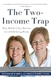 The Two-Income Trap: Why Middle-Class Parents Are Still Going Broke