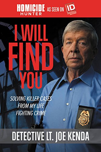 I Will Find You: Solving Killer Cases from My Life Fighting Crime book cover
