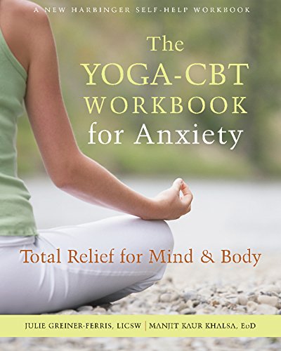 The Yoga-CBT Workbook for Anxiety: Total Relief for Mind and Body book cover