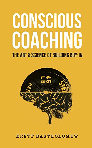 Conscious Coaching: The Art and Science of Building Buy-In book cover