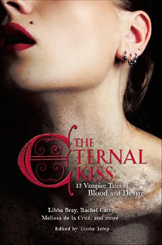The Eternal Kiss: 13 Vampire Tales of Blood and Desire book cover