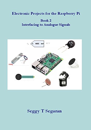 Electronic Projects for the Raspberry Pi: Book 2 - Interfacing to Analogue Signals book cover