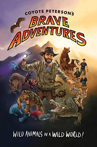 Coyote Petersonas Brave Adventures: Wild Animals in a Wild World book cover