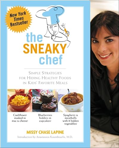 The Sneaky Chef: Simple Strategies for Hiding Healthy Foods in Kids' Favorite Meals book cover