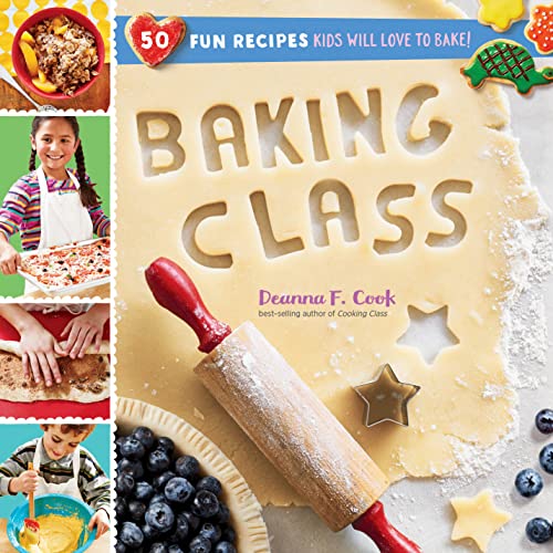 Baking Class: 50 Fun Recipes Kids Will Love to Bake! book cover