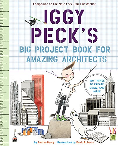 Iggy Peck's Big Project Book for Amazing Architects book cover