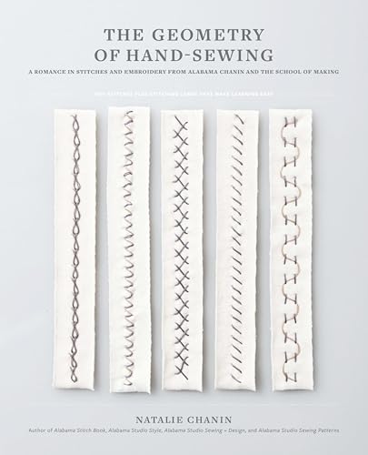 The Geometry of Hand-Sewing: A Romance in Stitches and Embroidery from Alabama Chanin and The School of Making book cover