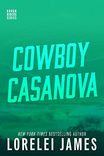 Cowboy Casanova (Rough Riders, #12) book cover