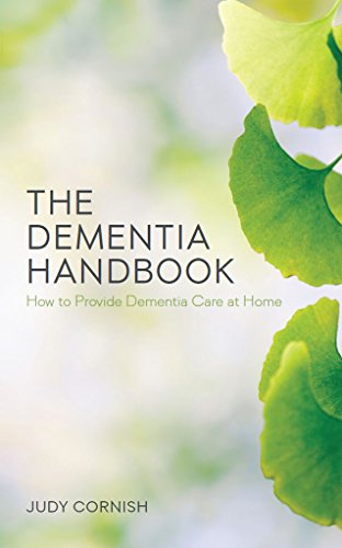 The Dementia Handbook: How to Provide Dementia Care at Home book cover