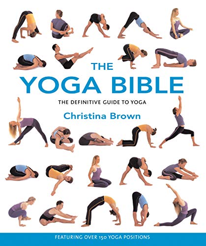The Yoga Bible: The Definitive Guide to Yoga book cover