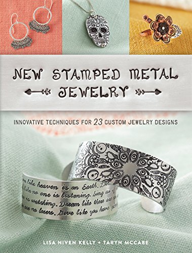 New Stamped Metal Jewelry: Innovative Techniques for 23 Custom Jewelry Designs book cover