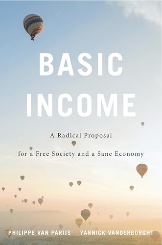 Basic Income: A Radical Proposal for a Free Society and a Sane Economy book cover