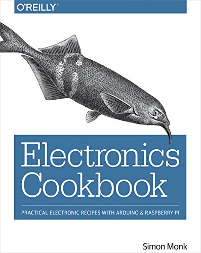 Electronics Cookbook: Practical Electronic Recipes with Arduino and Raspberry Pi book cover