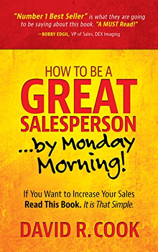How To Be A GREAT Salesperson...By Monday Morning! book cover