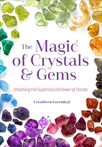 The Magic of Crystals and Gems: Unlocking the Supernatural Power of Stones book cover